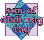 Son of Dish Rag Tag